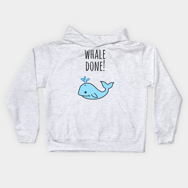 Well Done Whale Pun Kids Hoodie by faiiryliite